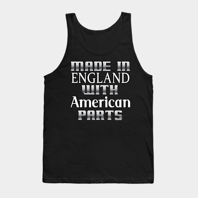 Made in England with American Parts... Tank Top by Illustratorator